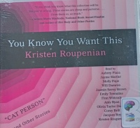 You Know You Want This written by Kristen Roupenian performed by Aubrey Plaza, Jayme Mattler, Molly Pope and Various Other Performers on Audio CD (Unabridged)